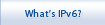 What's IPv6